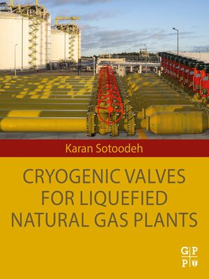 cover image of Cryogenic Valves for Liquefied Natural Gas Plants